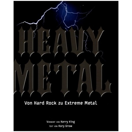 Heavy Metal. Von Hard Rock zu Extreme Metal.