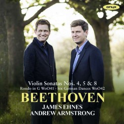 Ludwig van Beethoven: Violinsonaten 4,5,8 James Ehnes (Violine), Andrew Armstrong (Klavier)