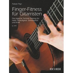 Payr, Fabian: Finger-Fitness für Gitarristen Das tägliche Technik-Training für Geläufigkeit, Dehnbarkeit und Kraft