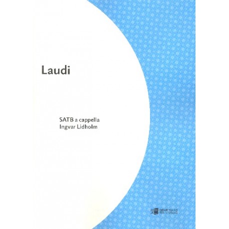 Lidholm, Ingvar: Laudi foer koer (SATB) a cappella score (la)